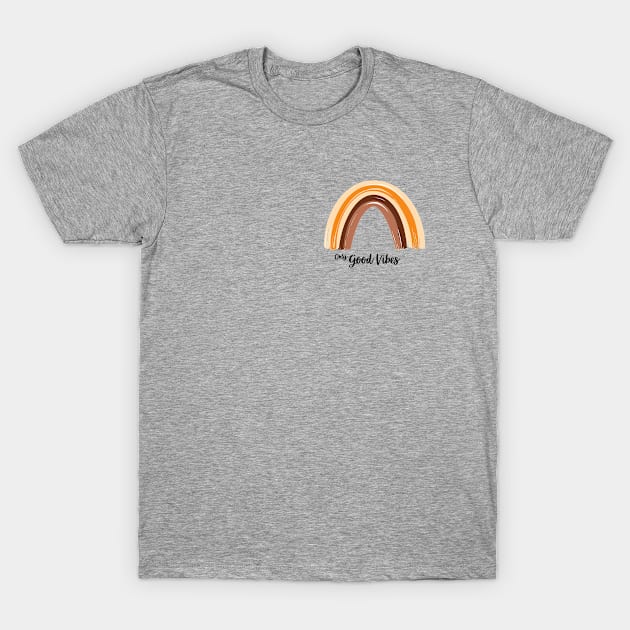 Only good vibes. Rainbow gift boho t-shirt T-Shirt by Lobster Pixels